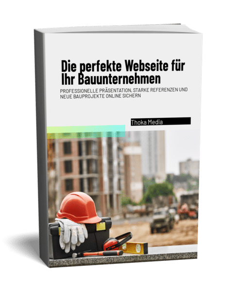 Die perfekte Webseite für Ihr Bauunternehmen