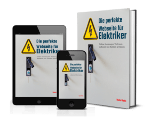 Die perfekte Webseite für Elektriker – Erfolgreich online Kunden gewinnen