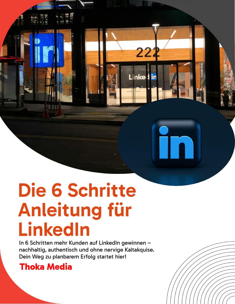 Die 6-Schritte LinkedIn-Komplettanleitung