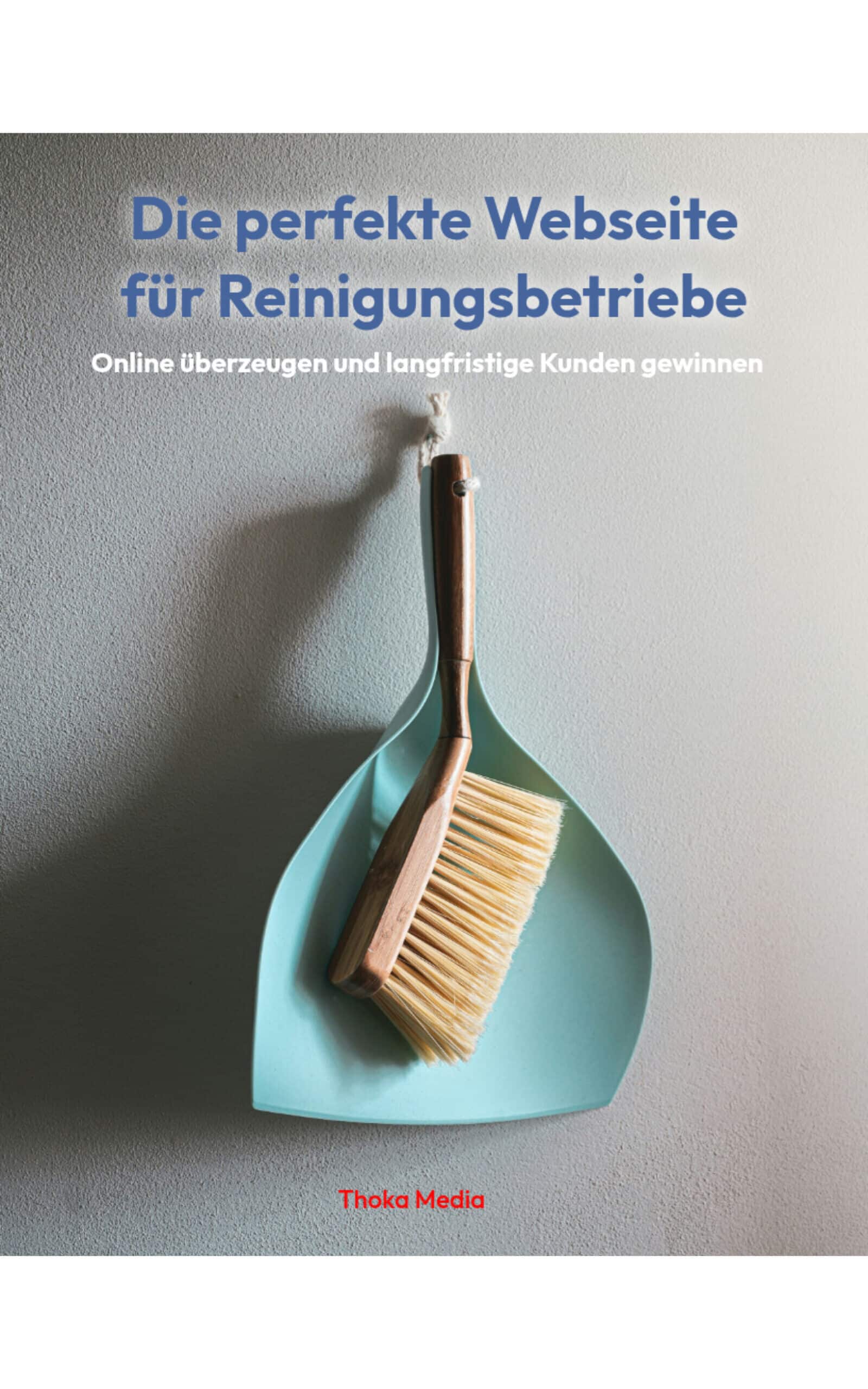 Die perfekte Webseite für Reinigungsbetriebe