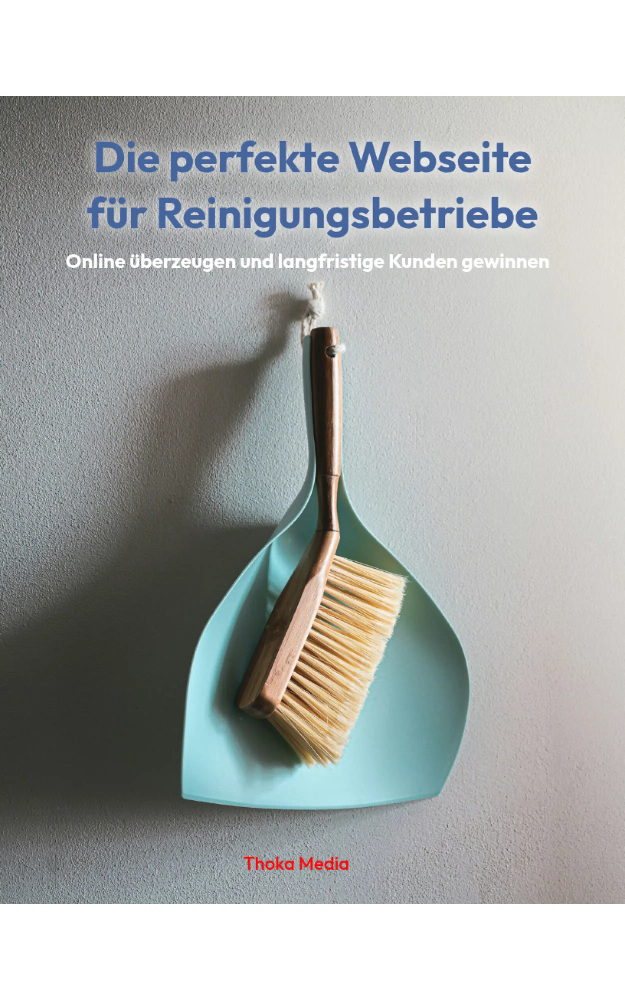 Die perfekte Webseite für Reinigungsbetriebe